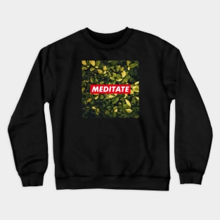 Meditate green Crewneck Sweatshirt